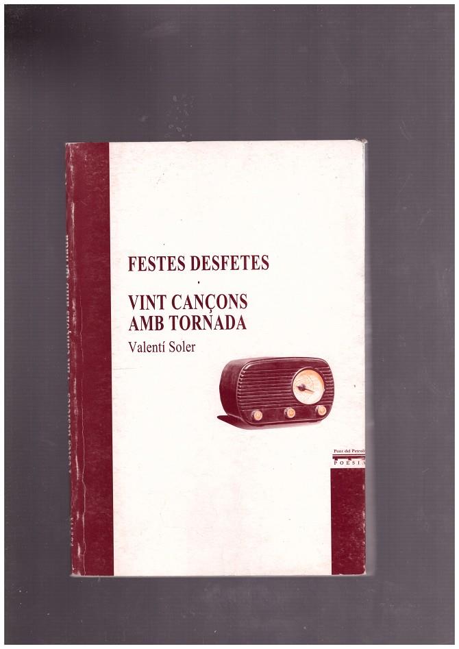 FESTES DESFETES I VINT CANÇONS AMB TORNADA | 9999900169690 | SOLER, VALENTÍ | Llibres de Companyia - Libros de segunda mano Barcelona