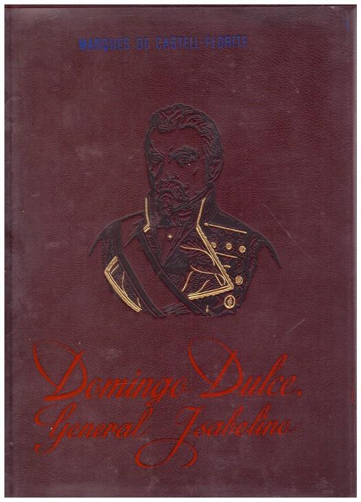 DOMINGO DULCE, GENERAL ISABELINO: VIDA Y ÉPOCA | 9999900120295 | Buxó de Abaigar, Joaquín | Llibres de Companyia - Libros de segunda mano Barcelona