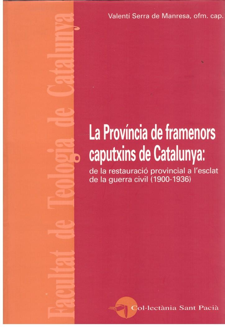 LA PROVINCIA DE FRAMENORS CAPUTXINS DE CATALUNYA | 9999900179545 | Serra de Manresa, Valentí | Llibres de Companyia - Libros de segunda mano Barcelona