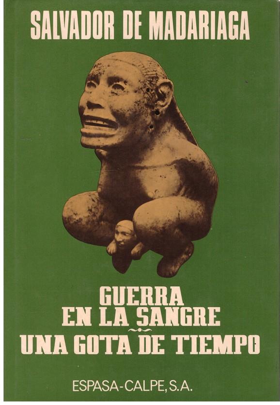 GUERRA EN LA SANGRE. UNA GOTA DE TIEMPO | 9999900053548 | Madariaga, Salvador. | Llibres de Companyia - Libros de segunda mano Barcelona