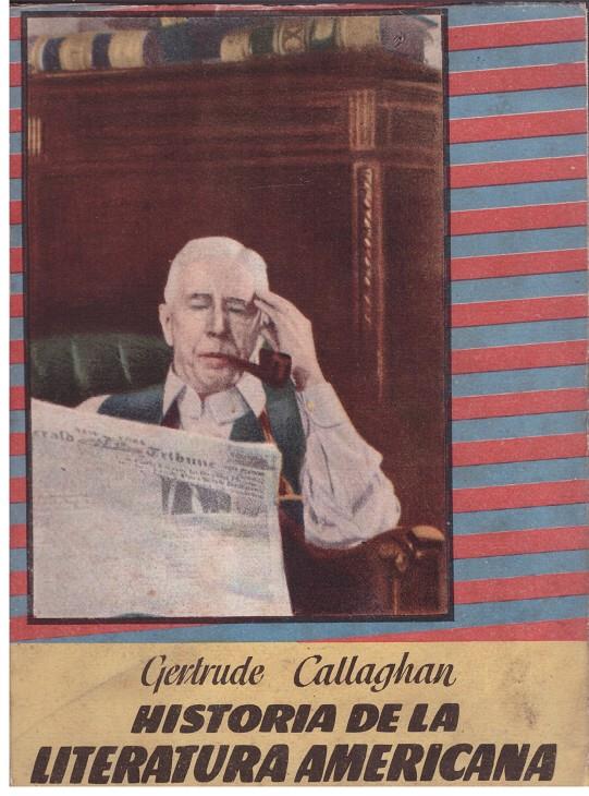 HISTORIA DE LA LITERATURA NORTEAMERICANA | 9999900116946 | Callaghan, Gertrude | Llibres de Companyia - Libros de segunda mano Barcelona