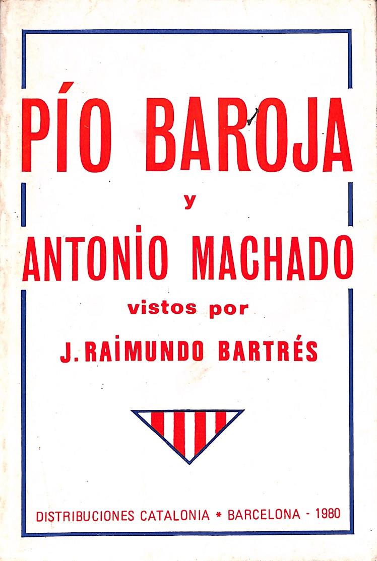 PIO BAROJA Y ANTONIO MACHADO | 9999900237467 | Raimundo, Barttres J | Llibres de Companyia - Libros de segunda mano Barcelona