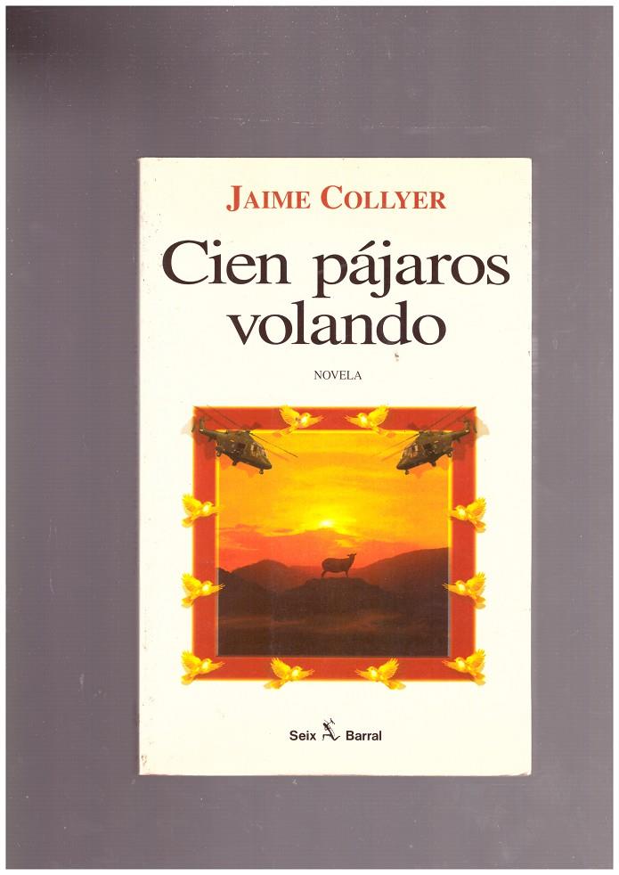 CIEN PAJAROS VOLANDO | 9999900027785 | Collyer, Jaime | Llibres de Companyia - Libros de segunda mano Barcelona