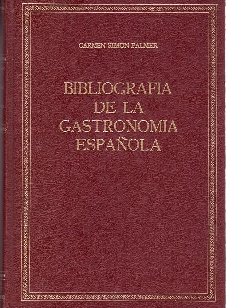 BIBLIOGRAFIA DE LA GASTRONOMIA ESPAÑOLA | 9999900024494 | Simon Palmer, Carmen | Llibres de Companyia - Libros de segunda mano Barcelona