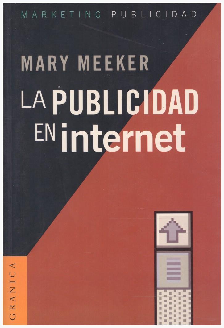 LA PUBLICIDAD EN INTERNET | 9999900129496 | Meeker, Mary | Llibres de Companyia - Libros de segunda mano Barcelona