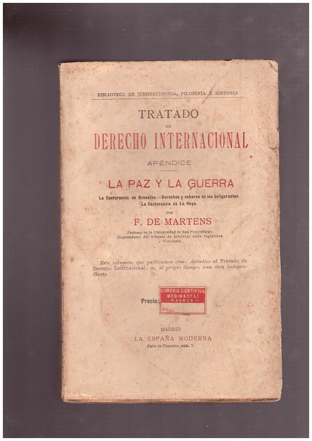 LA PAZ Y LA GUERRA. Apendice del tratado de derecho internacional. | 9999900017472 | Llibres de Companyia - Libros de segunda mano Barcelona