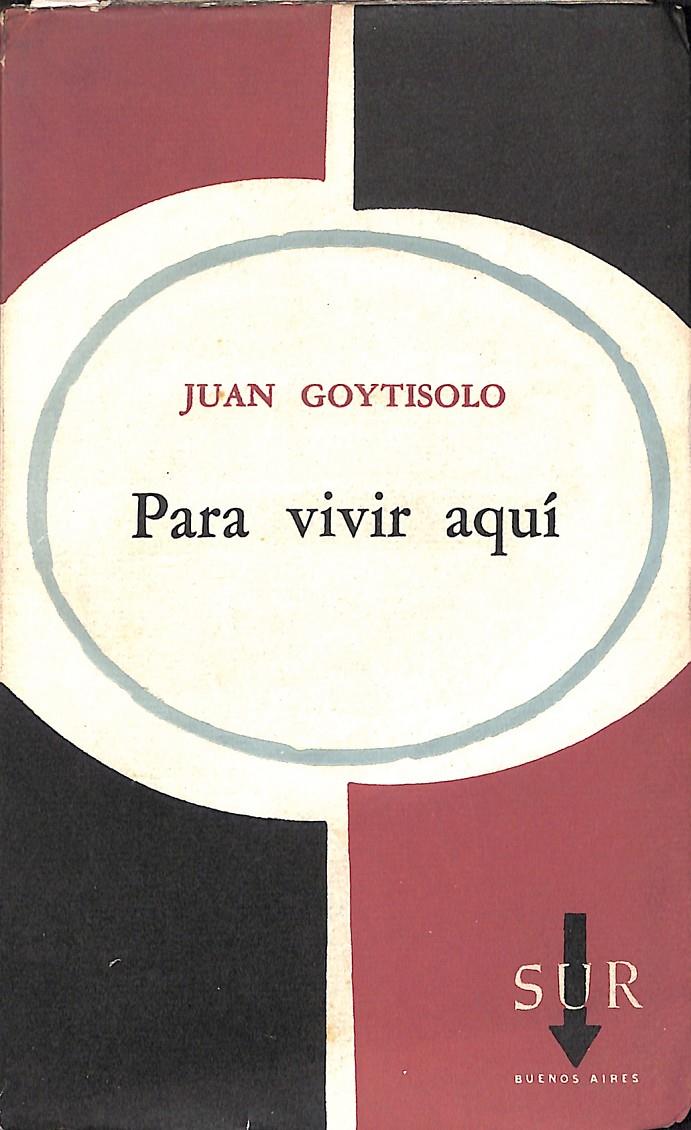 PARA VIVIR AQUÍ | 9999900236972 | Goytisolo, Juan | Llibres de Companyia - Libros de segunda mano Barcelona