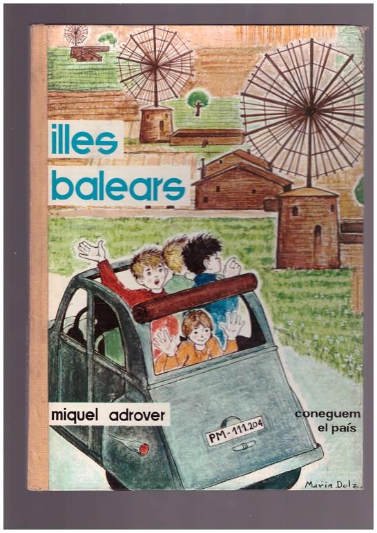 ILLES BALEARS | 9999900166446 | ADROVER, MIQUEL | Llibres de Companyia - Libros de segunda mano Barcelona