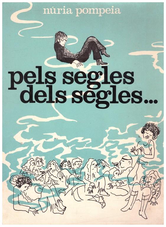 PELS SEGLES DELS SEGLES.... | 9999900235029 | Pompeia, Nuria | Llibres de Companyia - Libros de segunda mano Barcelona