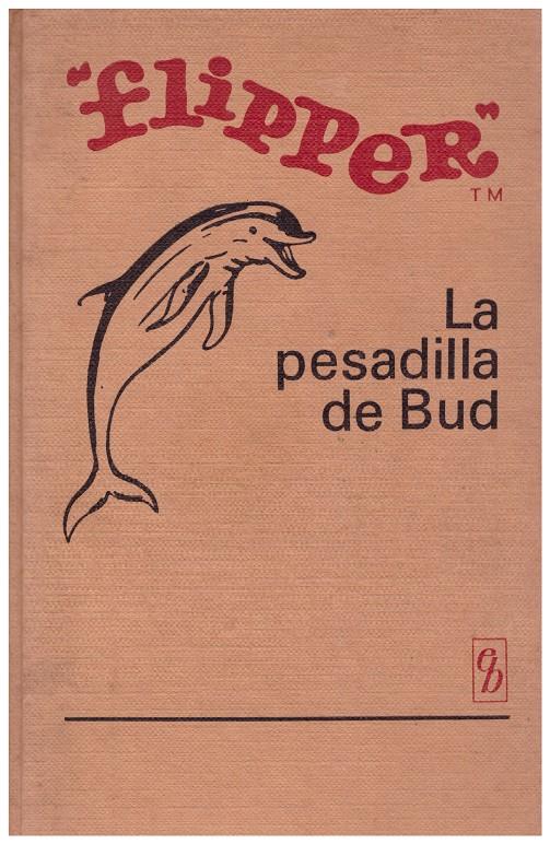 FLIPPER, La Pesadilla de Bud | 9999900138344 | Llibres de Companyia - Libros de segunda mano Barcelona