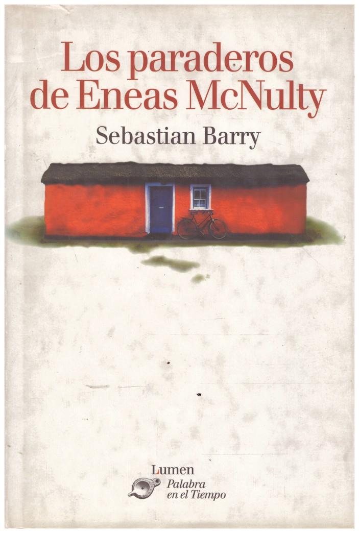 LOS PARADEROS DE ENEAS MCNULTY | 9999900062823 | Barry, Sebastian | Llibres de Companyia - Libros de segunda mano Barcelona