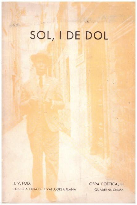 SOL, I DE DOL.  OBRA POETICA III | 9999900229042 | Foix, J.V. | Llibres de Companyia - Libros de segunda mano Barcelona