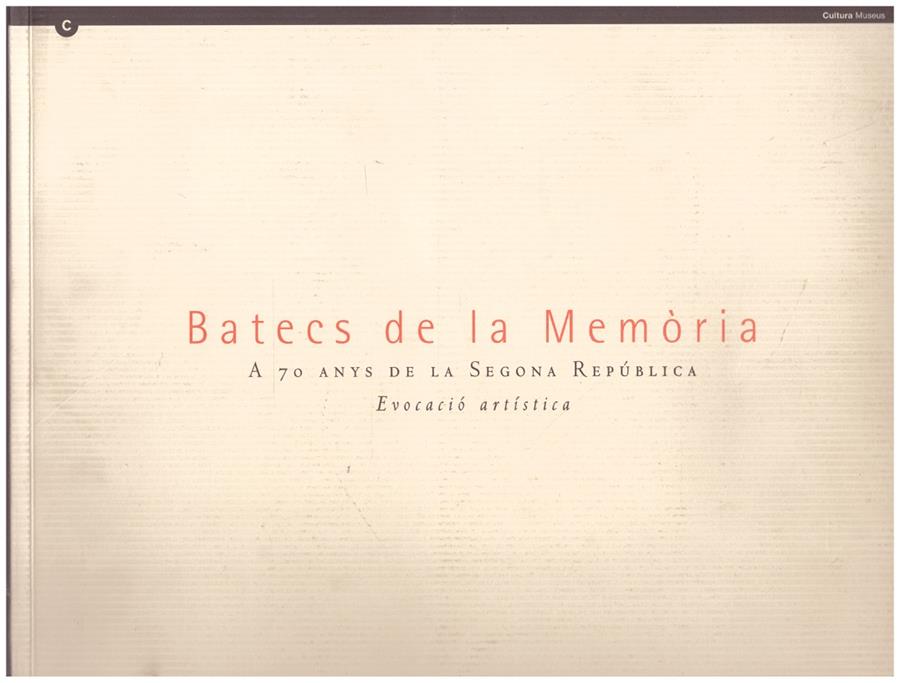 BATECS DE LA MEMÒRIA. A 70 anys de la Segona República. Evocació artística | 9999900074086 | Varios | Llibres de Companyia - Libros de segunda mano Barcelona