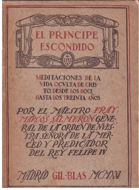 EL PRINCIPE ESCONDIDO. Meditaciones de la vida oculta de Cristo, desde los doce hasta los treinta años | 9999900016031 | Llibres de Companyia - Libros de segunda mano Barcelona