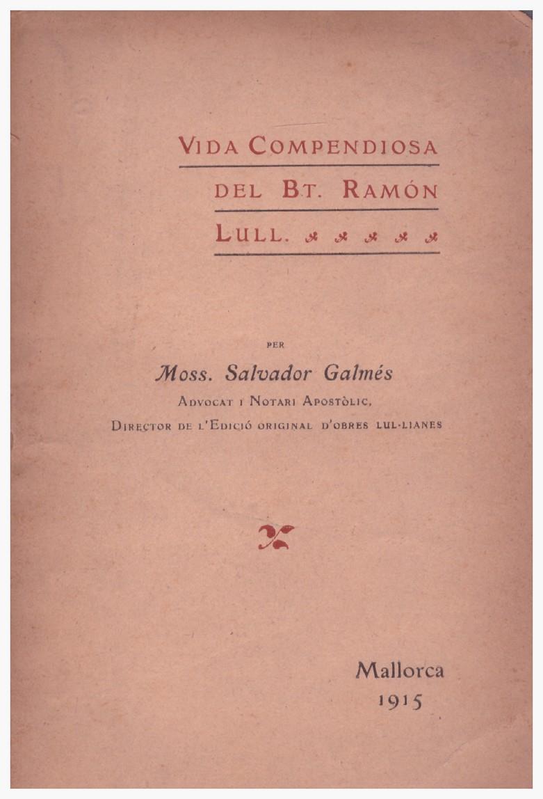 VIDA COMPENDIOSA DEL BT. RAMÓN LULL | 9999900118865 | Galmés, Moss. Salvador | Llibres de Companyia - Libros de segunda mano Barcelona