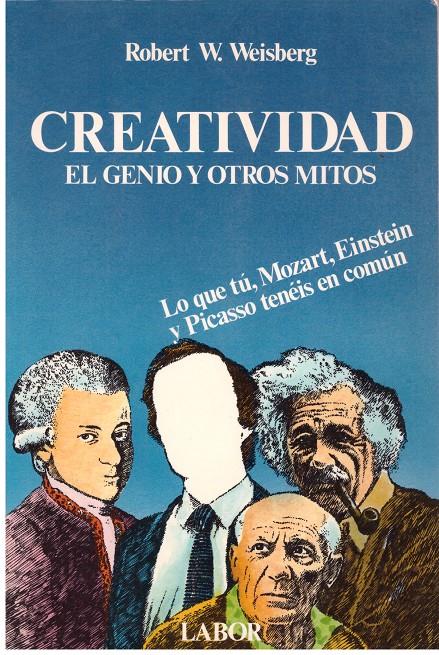 CREATIVIDAD. El Genio Y Otros Mitos | 9999900017687 | Weisberg, Robert W | Llibres de Companyia - Libros de segunda mano Barcelona