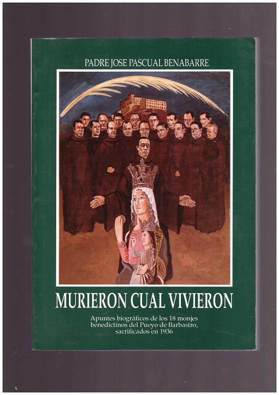 MURIERON CUAL VIVIERON | 9999900163858 | PADRE BENABARRE PASCUAL, JOSE | Llibres de Companyia - Libros de segunda mano Barcelona