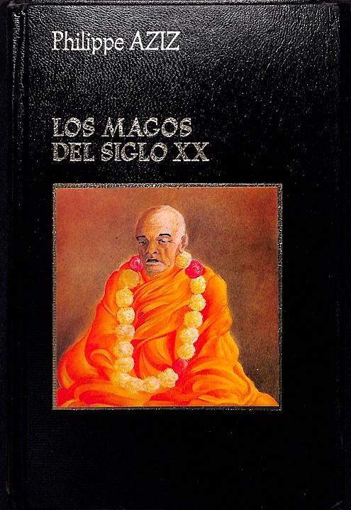 LOS MAGOS DEL SIGLO XX | 9999900006520 | Aziz, Philippe | Llibres de Companyia - Libros de segunda mano Barcelona