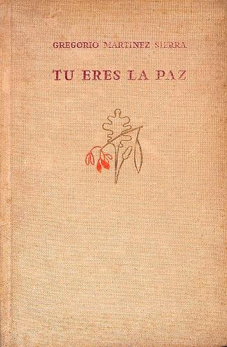 TU ERES LA PÀZ | 9999900236408 | Martínez Sierra, Gregorio | Llibres de Companyia - Libros de segunda mano Barcelona