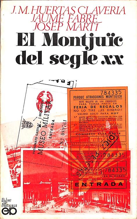 EL MONTJUÏC DEL SEGLE XX | 9999900237719 | Huertas, Josep M., Jaume Fabre i Josep Martí | Llibres de Companyia - Libros de segunda mano Barcelona