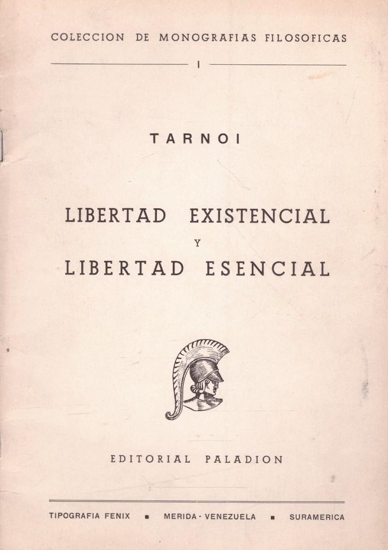 LIBERTAD EXISTENCIAL Y LIBERTAD ESENCIAL. I, Libertad y Valor. | 9999900107241 | Tarnoi De Tharno, Ladislao | Llibres de Companyia - Libros de segunda mano Barcelona