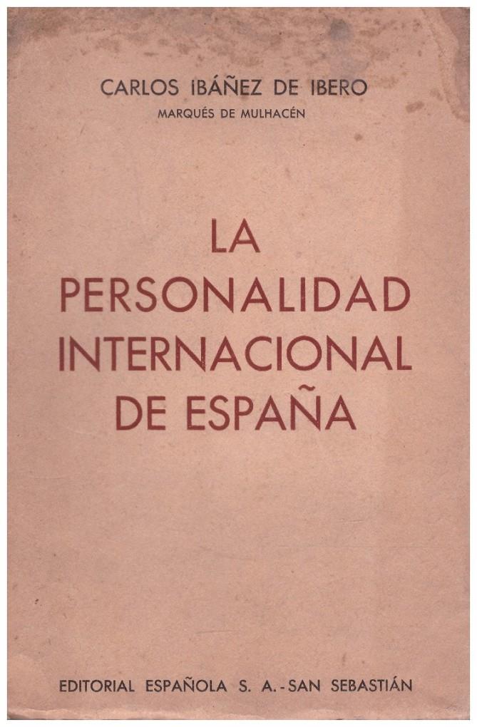 LA PERSONALIDAD INTERNACIONAL DE ESPAÑA | 9999900098501 | Ibañez de Ibero, Carlos (Marqués de Mulhacén) | Llibres de Companyia - Libros de segunda mano Barcelona