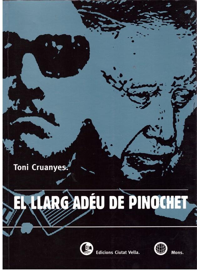 EL LLARG ADEU DE PINOCHET. | 9999900044553 | Cruanyes, Toni. | Llibres de Companyia - Libros de segunda mano Barcelona