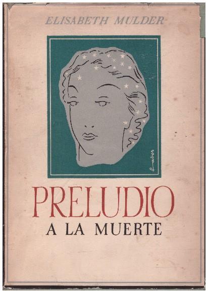 PRELUDIO A LA MUERTE | 9999900228946 | Mulder, Elisabeth | Llibres de Companyia - Libros de segunda mano Barcelona