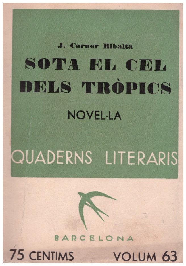 SOTA EL CEL DELS TROPICS | 9999900041446 | Carner Ribalta, J | Llibres de Companyia - Libros de segunda mano Barcelona