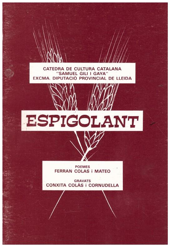 ESPIGOLANT | 9999900129922 | Colas i Mateo, Ferran | Llibres de Companyia - Libros de segunda mano Barcelona