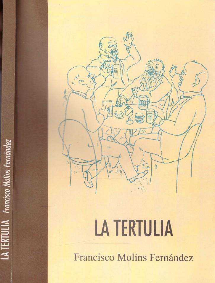 LA TERTULIA | 9999900136999 | Molins Fernández, Francisco | Llibres de Companyia - Libros de segunda mano Barcelona