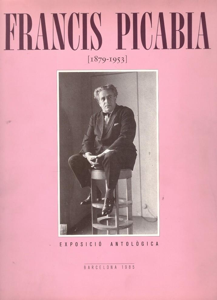 FRANCIS PICABIA. 1879-1953 | 9999900002355 | Llibres de Companyia - Libros de segunda mano Barcelona