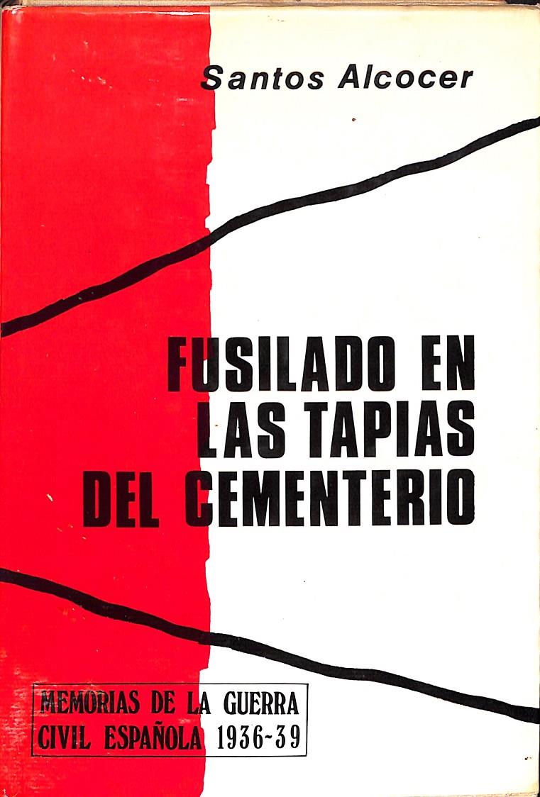 FUSILADO EN LAS TAPIAS DEL CEMENTERIO | 9999900237955 | Alcocer, Santos | Llibres de Companyia - Libros de segunda mano Barcelona