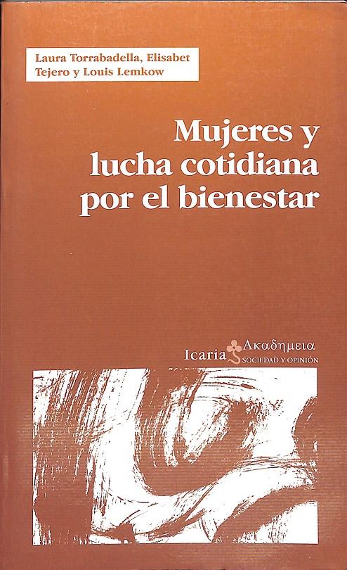 MUJERES Y LUCHA COTIDIANA POR EL BIENESTAR | 9999900236705 | Torrabadella, Laura / Tejero Elisabet / Lemkow, louis | Llibres de Companyia - Libros de segunda mano Barcelona