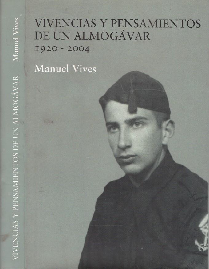 VIVENCIAS Y PENSAMIENTOS DE UN ALMOGÁVAR: 1920-2004 | 9999900115338 | Vives, Manuel | Llibres de Companyia - Libros de segunda mano Barcelona