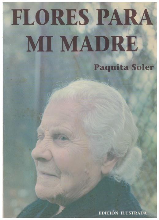 FLORES PARA MI MADRE | 9999900029659 | Soler, Paquita | Llibres de Companyia - Libros de segunda mano Barcelona