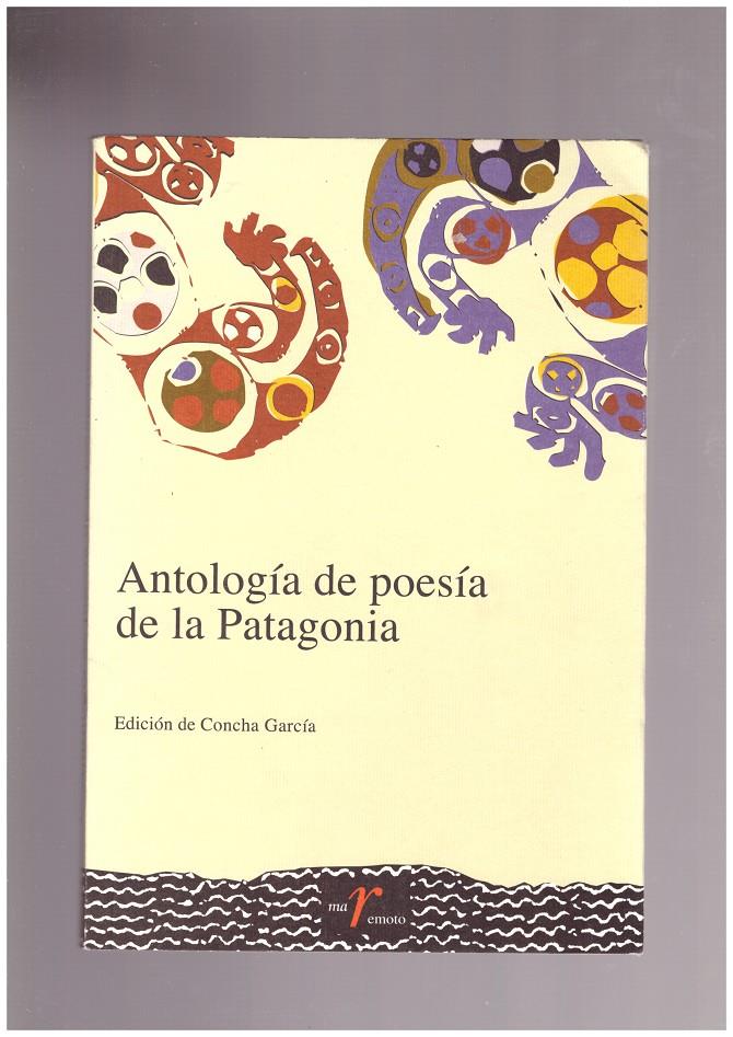 ANTOLOGÍA DE POESÍA DE LA PATAGONIA | 9999900167931 | García, Concha | Llibres de Companyia - Libros de segunda mano Barcelona