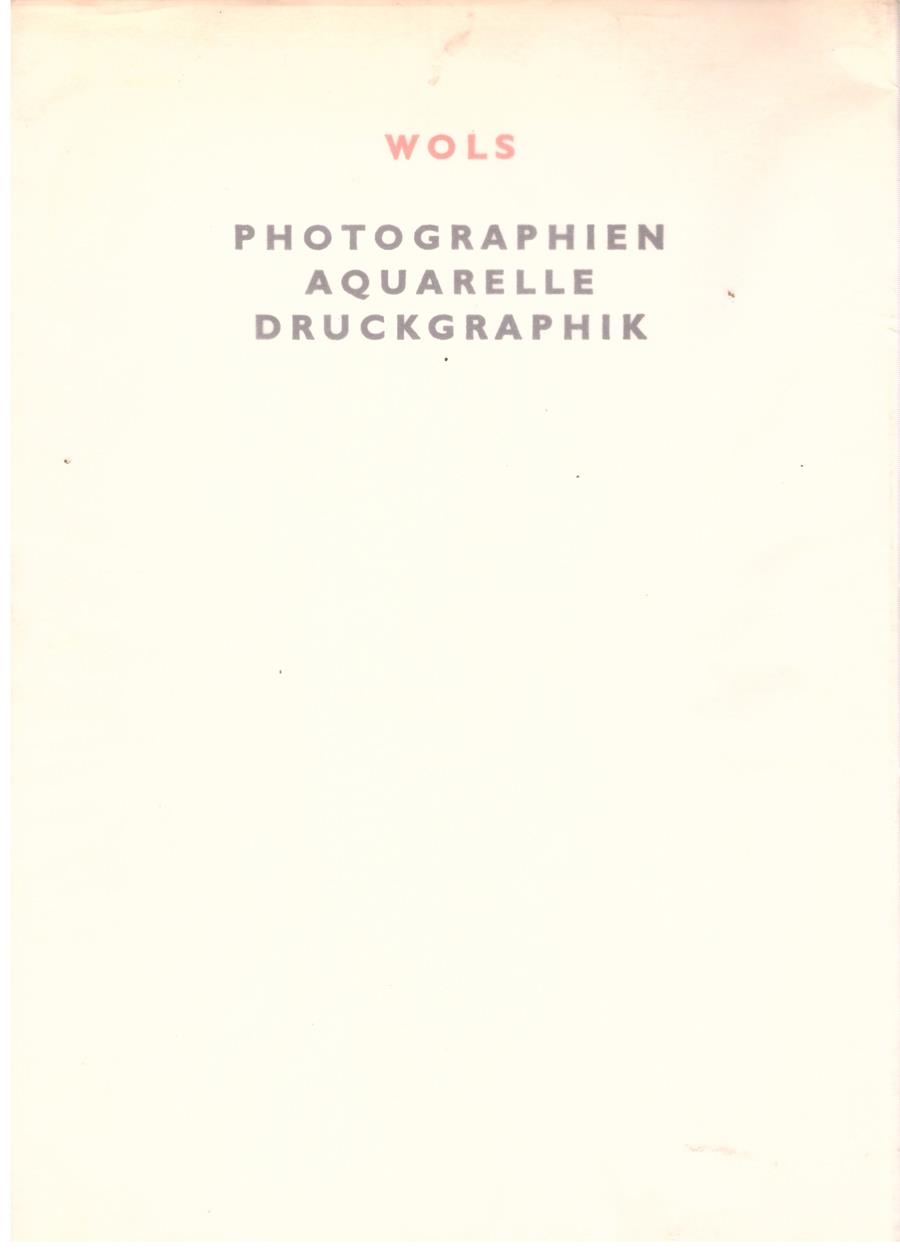 WOLS. PHOTOGRAPHIEN. AQUARELLE. DRUCKGRAPHIK | 9999900019216 | Wols (Alfred Otto Wolfgang Schulze); Rathke, Ewald. | Llibres de Companyia - Libros de segunda mano Barcelona