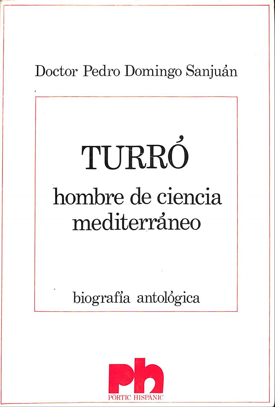 TURRO. Hombre de ciencia mediterráneo. | 9999900040845 | Domingo Sanjuán, Doctor Pedro | Llibres de Companyia - Libros de segunda mano Barcelona