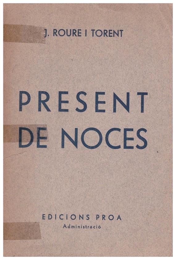 PRESENT DE NOCES | 9999900041682 | Roure I Torent, J | Llibres de Companyia - Libros de segunda mano Barcelona