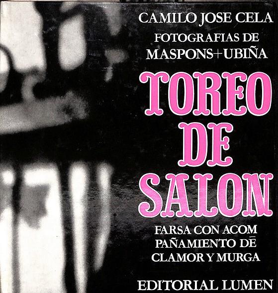 TOREO DE SALON. FARSA CON ACOMPAÑAMIENTO DE CLAMOR Y MURGA | 9999900237030 | Cela, Camilo José | Llibres de Companyia - Libros de segunda mano Barcelona