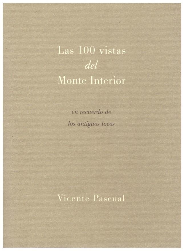 LAS 100 VISTAS DEL MONTE INTERIOR | 9999900156720 | Pascual, Vicente | Llibres de Companyia - Libros de segunda mano Barcelona