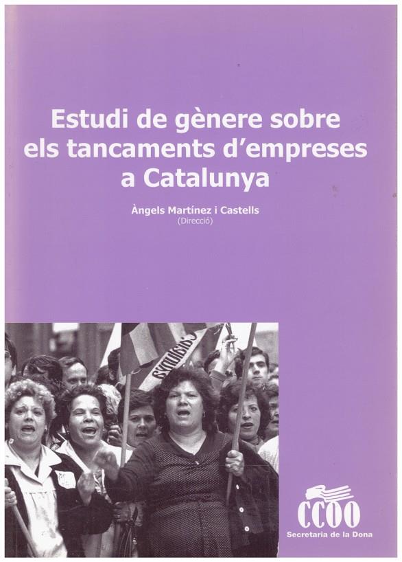 ESTUDI DE GENERE SOBRE ELS TANCAMENTS D'EMPRESES A CATALUNYA | 9999900065855 | Martínez i Castells, Àngels | Llibres de Companyia - Libros de segunda mano Barcelona