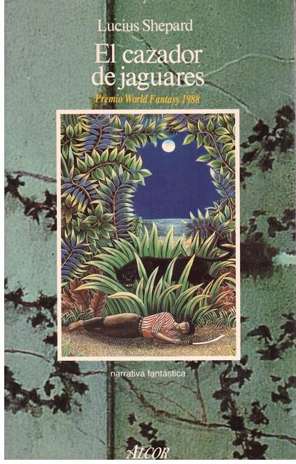 EL CAZADOR DE JAGUARES. (The Jaguar hunter) | 9999900132649 | Shepard, Lucius | Llibres de Companyia - Libros de segunda mano Barcelona