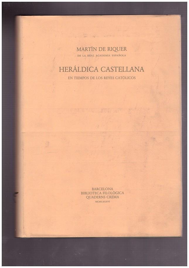 HERÁLDICA CASTELLANA EN TIEMPO DE LOS REYES CATOLICOS | 9999900168631 | RIQUER, MARTÍN | Llibres de Companyia - Libros de segunda mano Barcelona