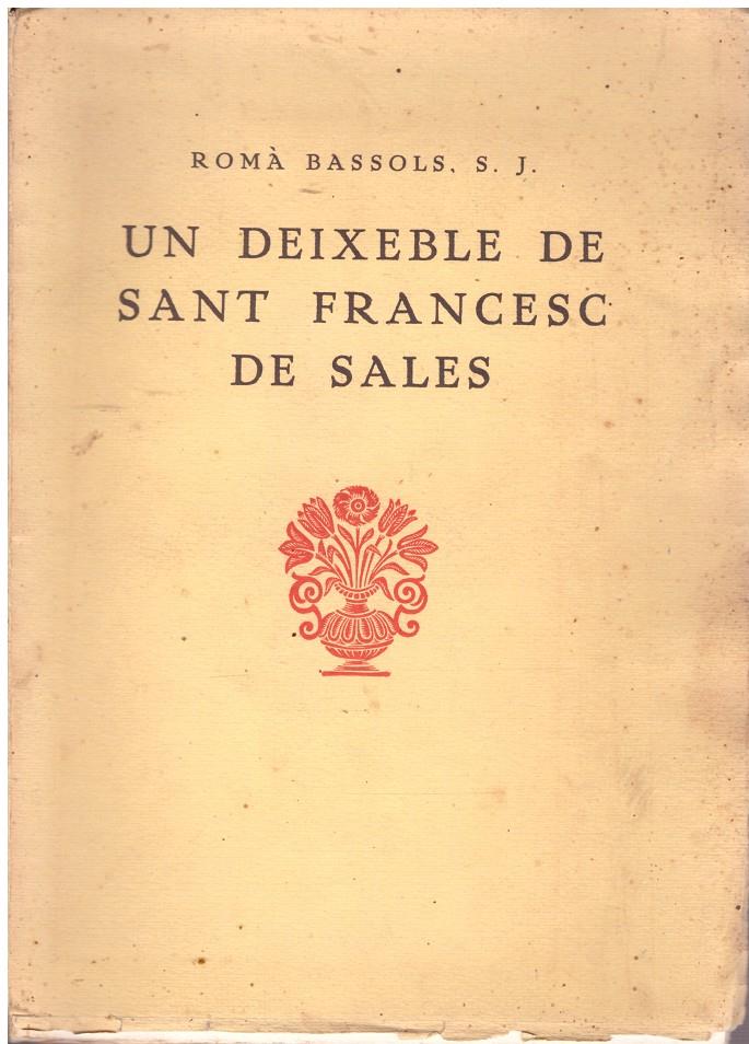 UN DEIXEBLE DE SANT FRANCESC DE SALES | 9999900004861 | Bassols, Romà. | Llibres de Companyia - Libros de segunda mano Barcelona