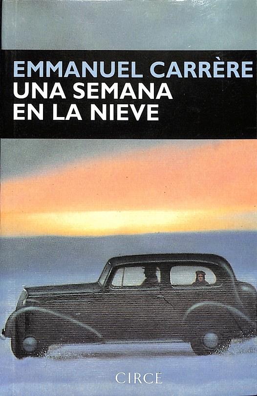 UNA SEMANA EN LA NIEVE | 9999900236637 | Carrere, Emmanuel | Llibres de Companyia - Libros de segunda mano Barcelona