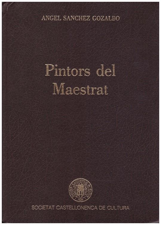 PINTORS DEL MAESTRAT | 9999900040449 | Sanchez Gozalbo, Angel | Llibres de Companyia - Libros de segunda mano Barcelona