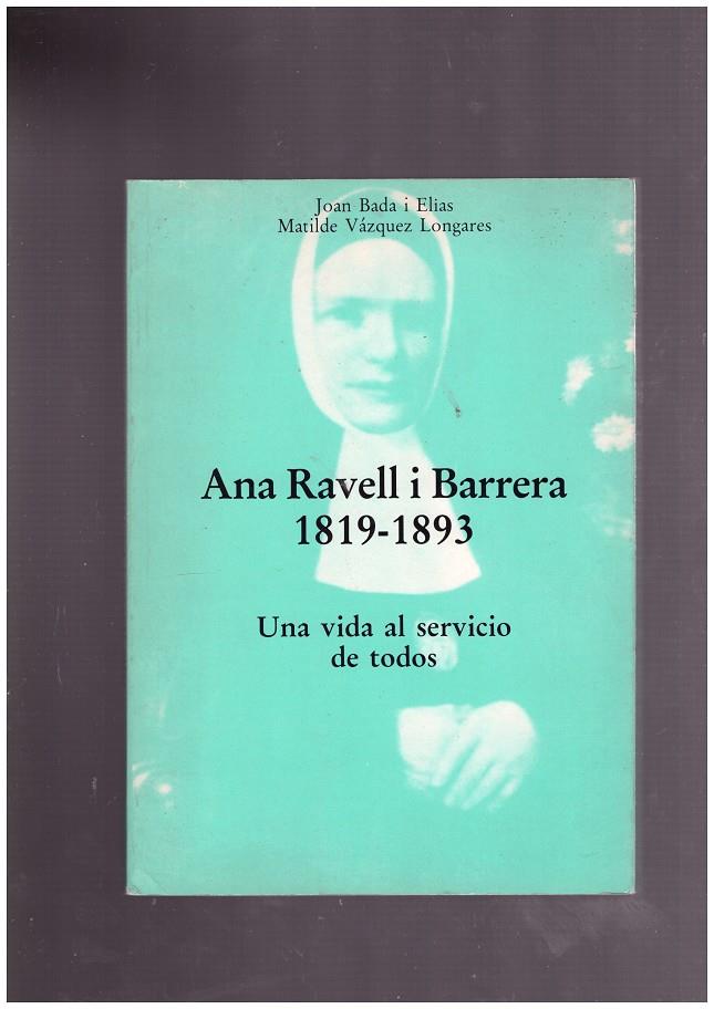 ANA RAVELL I BARRERA 1819-1893 | 9999900171198 | BADA I ELIAS, JOAN - VAZQUEZ LONGARES, MATILDE | Llibres de Companyia - Libros de segunda mano Barcelona