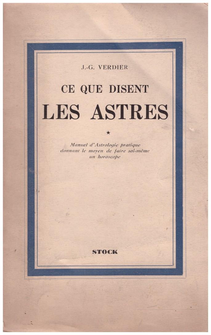 CE QUE DISENT LES ASTRES. | 9999900157307 | Verdier, J.G. | Llibres de Companyia - Libros de segunda mano Barcelona